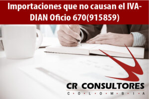 Importaciones que no causan el IVA- DIAN Oficio 670(915859)