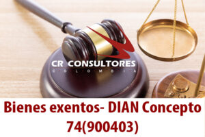 Bienes exentos- DIAN Concepto 74(900403)