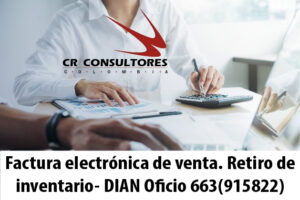 Factura electrónica de venta. Retiro de inventario- DIAN Oficio 663(915822)