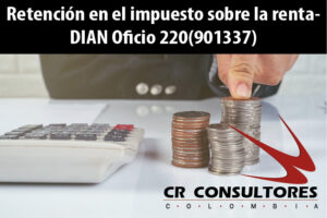 Retención en el impuesto sobre la renta- DIAN Oficio 220(901337)