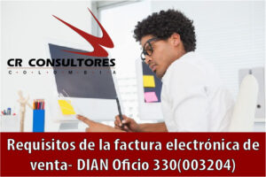 Requisitos de la factura electrónica de venta- DIAN Oficio 330(003204)