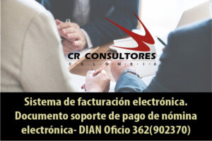 Sistema de facturación electrónica. Documento soporte de pago de nómina electrónica- DIAN Oficio 362(902370)