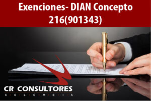 Exenciones- DIAN Concepto 216(901343)