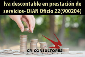 Iva descontable en prestación de servicios- DIAN Oficio 22(900204)
