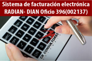 Sistema de facturación electrónica RADIAN- DIAN Oficio 396(002137)