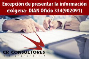 Excepción de presentar la información exógena- DIAN Oficio 334(902091)
