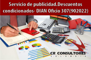 Servicio de publicidad. Descuentos condicionados- DIAN Oficio 307(902022)