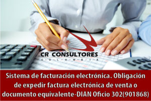 Sistema de facturación electrónica. Obligación de expedir factura electrónica de venta o documento equivalente- DIAN Oficio 302(901868)