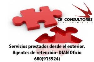 Servicios prestados desde el exterior. Agentes de retención- DIAN Oficio 680(915924)