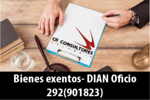Bienes exentos- DIAN Oficio 292(901823)