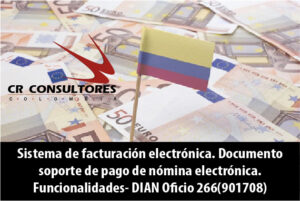 Sistema de facturación electrónica. Documento soporte de pago de nómina electrónica. Funcionalidades- DIAN Oficio 266(901708)