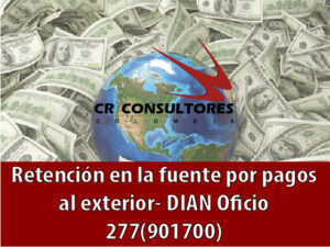 Retención en la fuente por pagos al exterior- DIAN Oficio 277(901700)