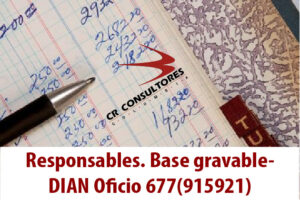 Responsables. Base gravable- DIAN Oficio 677(915921)