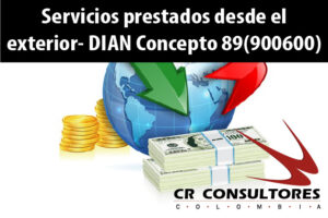 Servicios prestados desde el exterior- DIAN Concepto 89(900600)