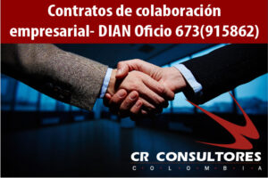 Contratos de colaboración empresarial- DIAN Oficio 673(915862)