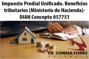 Impuesto Predial Unificado. Beneficios tributarios (Ministerio de Hacienda)- DIAN Concepto 057751