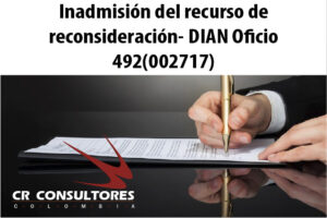 Inadmisión del recurso de reconsideración- DIAN Oficio 492(002717)