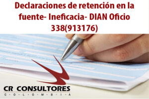 Declaraciones de retención en la fuente. Ineficacia- DIAN Oficio 338(913176)