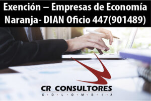 Exención – Empresas de Economía Naranja- DIAN Oficio 447(901489)