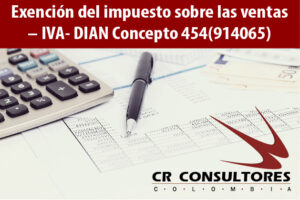 Exención del impuesto sobre las ventas – IVA- DIAN Concepto 454(914065)