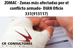 ZOMAC – Zonas más afectadas por el conflicto armado- DIAN Oficio 331(913117)