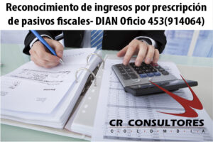 Reconocimiento de ingresos por prescripción de pasivos fiscales- DIAN Oficio 453(914064)