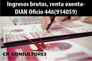 Ingresos brutos, renta exenta- DIAN Oficio 446(914059)