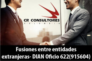 Fusiones entre entidades extranjeras- DIAN Oficio 622(915604)