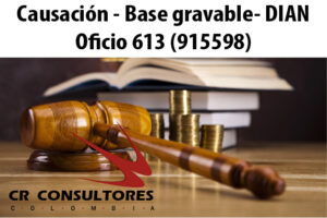 Causación – Base gravable- DIAN Oficio 613 (915598)