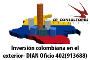 Inversión colombiana en el exterior- DIAN Oficio 402(913688)
