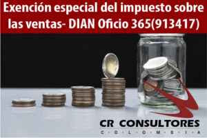 Exención especial del impuesto sobre las ventas- DIAN Oficio 365(913417)