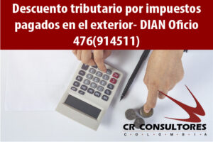 Descuento tributario por impuestos pagados en el exterior- DIAN Oficio 476(914511)