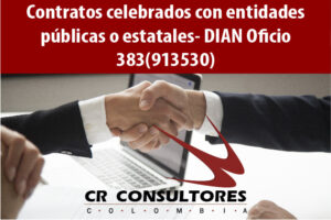 Contratos celebrados con entidades públicas o estatales- DIAN Oficio 383(913530)