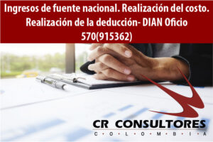 Ingresos de fuente nacional. Realización del costo. Realización de la deducción- DIAN Oficio 570(915362)