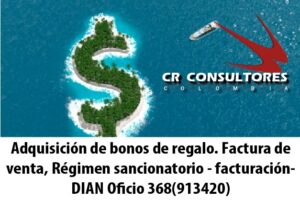 Adquisición de bonos de regalo. Factura de venta, Régimen sancionatorio – facturación- DIAN Oficio 368(913420)