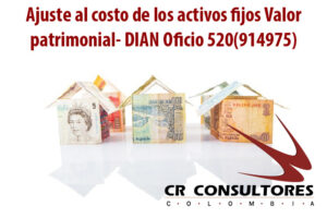 Ajuste al costo de los activos fijos Valor patrimonial- DIAN Oficio 520(914975)
