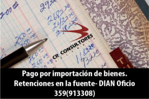Pago por importación de bienes. Retenciones en la fuente- DIAN Oficio 359(913308)