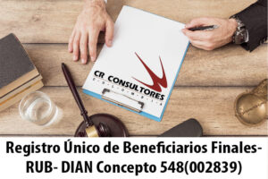 Registro Único de Beneficiarios Finales- RUB- DIAN Concepto 548(002839)