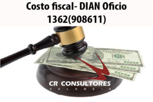 Costo fiscal- DIAN Oficio 1362(908611)