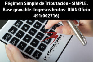 Régimen Simple de Tributación – SIMPLE. Base gravable. Ingresos brutos- DIAN Oficio 491(002716)