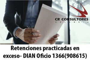 Retenciones practicadas en exceso- DIAN Oficio 1366(908615)