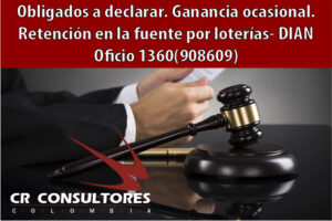 Obligados a declarar. Ganancia ocasional. Retención en la fuente por loterías- DIAN Oficio 1360(908609)
