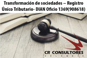 Transformación de sociedades – Registro Único Tributario- DIAN Oficio 1369(908618)