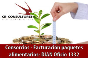 Consorcios – Facturación paquetes alimentarios- DIAN Oficio 1332