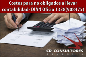 Costos para no obligados a llevar contabilidad- DIAN Oficio 1338(908475)