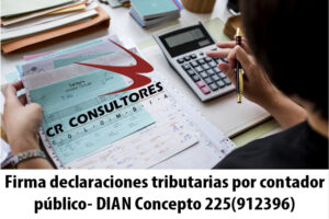Firma declaraciones tributarias por contador público- DIAN Concepto 225(912396)