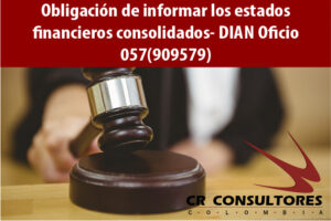 Obligación de informar los estados financieros consolidados- DIAN Oficio 057(909579)