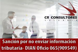 Sanción por no enviar información tributaria- DIAN Oficio 065(909549)