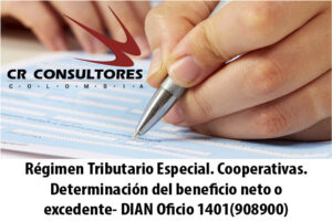 Régimen Tributario Especial. Cooperativas. Determinación del beneficio neto o excedente- DIAN Oficio 1401(908900)