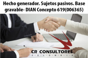 Hecho generador. Sujetos pasivos. Base gravable- DIAN Concepto 619(006365)